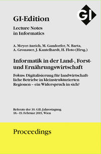 GI Edition Proceedings Band 287 Informatik in der Land-, Forst- und Ernährungswirtschaft