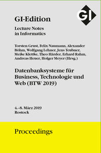 GI Edition Proceedings Band 289 BTW 2019 Datenbanksysteme für Business, Technologie und Web