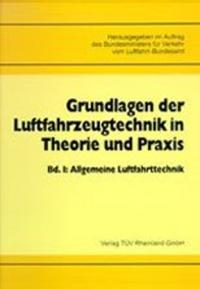 Grundlagen der Luftfahrzeugtechnik in Theorie und Praxis