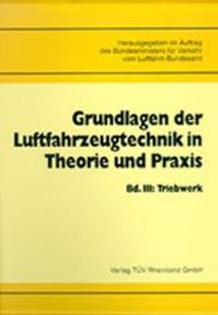 Grundlagen der Luftfahrzeugtechnik in Theorie und Praxis