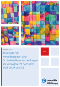 Rückwirkende Vereinbarungen und Schiedsstellenentscheidungen im Vertragsrecht nach dem SGB VIII, IX und XII