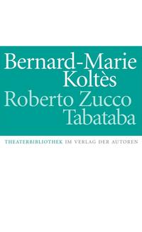 Roberto Zucco / Tabataba. Tabataba