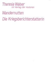 Wandernutten / Die Kriegsberichterstatterin