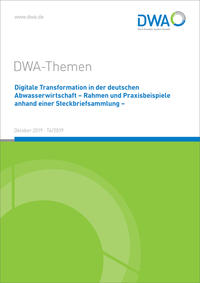 Digitale Transformation in der deutschen Abwasserwirtschaft - Rahmen und Praxisbeispiele anhand einer Steckbriefsammlung -