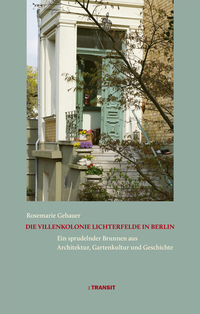 Cover-Abbildung für Die Villenkolonie Lichterfelde in Berlin (Hardcover) (99999---978-3-88747-422-5)