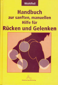 Handbuch zur sanften, manuellen Hilfe von Rücken und Gelenken