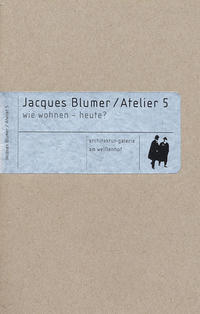Jacques Blumer /Atelier 5