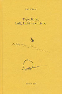 Tagediebe, Luft, Licht und Liebe