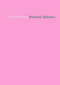 Maria Eichhorn. Bibliothek Biblioteca
