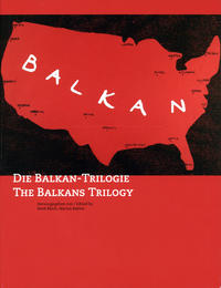 Die Balkan-Trilogie /The Balkans Trilogy