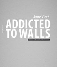 Addicted to walls