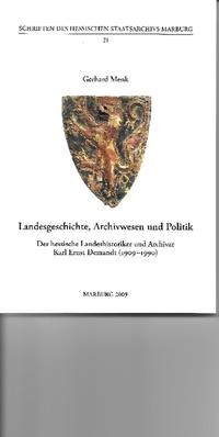 Landesgeschichte, Archivwesen und Politik
