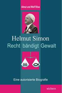 Helmut Simon - Recht bändigt Gewalt