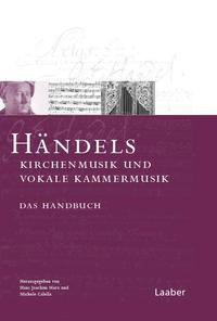 Händels Kirchenmusik und vokale Kammermusik