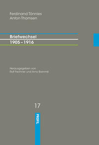 Ferdinand Tönnies / Anton Thomsen - Briefwechsel 1905 - 1916