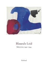 Blaueule Leid - Bukowina 1940-1944