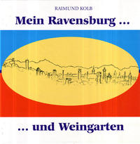 Mein Ravensburg ... und Weingarten