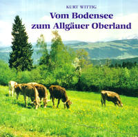 Vom Bodensee zum Allgäuer Oberland
