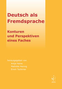 Deutsch als Fremdsprache. Konturen und Perspektiven eines Faches