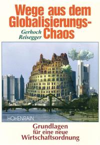 Wege aus dem Globalisierungs-Chaos