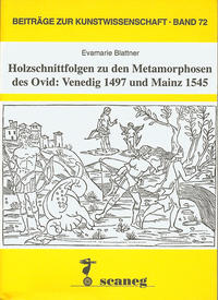 Holzschnittfolgen zu den Metamorphosen des Ovid: Venedig 1497 ud Mainz 1545