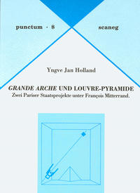 Grande Arche und Louvre-Pyramide