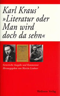 Karl Kraus' 'Literatur oder Man wird doch da sehn'
