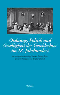 Ordnung, Politik und Geselligkeit der Geschlechter im 18. Jahrhundert