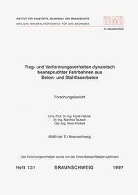 Trag- und Verformungsverhalten dynamisch beanspruchter Fahrbahnen aus Beton- und Stahlfaserbeton