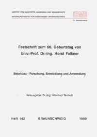 Festschrift zum 60. Geburtstag von Univ.-Prof. Dr.-Ing. Horst Falkner