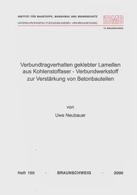 Verbundtragverhalten geklebter Lamellen aus Kohlenstoffaser - Verbundwerkstoff zur Verstärkung von Betonbauteilen