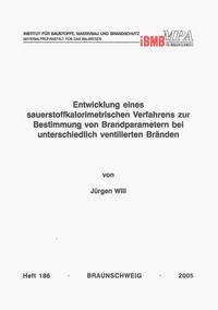 Entwicklung eines sauerstoffkalorimetrischen Verfahrens zur Bestimmung von Brandparametern bei unterschiedlich ventilierten Bränden