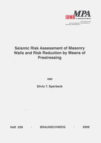 Seismic Ris Assessment of Masonry Walls and Risk Reduction by Means of Prestressing