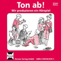 Ton ab! Wir produzieren ein Hörspiel - CD