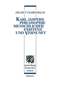 Karl Jaspers ‒ Philosophie menschlicher Existenz und Vernunft