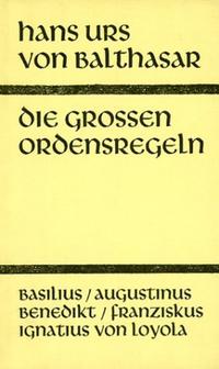 Die grossen Ordensregeln