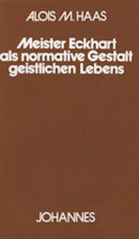 Meister Eckhart als normative Gestalt des geistlichen Lebens