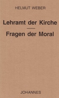 Lehramt der Kirche - Fragen der Moral