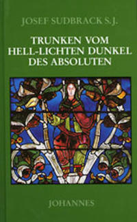 Trunken vom hell-lichten Dunkel des Absoluten