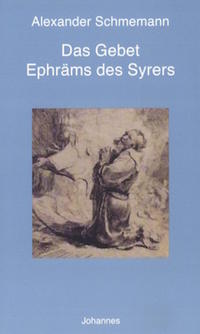 Das Gebet Ephräms des Syrers