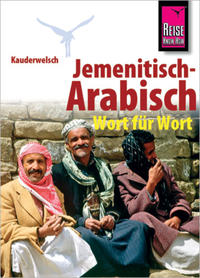 Reise Know-How Sprachführer Jemenitisch-Arabisch - Wort für Wort (Arabisch für Jemen)