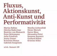 Fluxus, Aktionskunst, Anti-Kunst und Performativität – Symposium zur Tomas Schmit Retrospektive