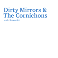Dirty Mirrors & The Cornichons