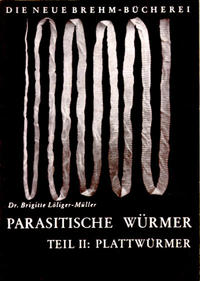 Die parasitischen Würmer, Teil 2 : Plattwürmer