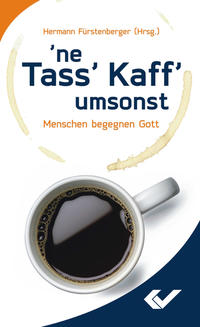 'ne Tass' Kaff' umsonst