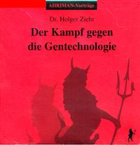 Der Kampf gegen die Gentechnologie