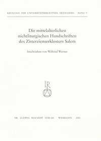 Die mittelalterlichen nichtliturgischen Handschriften des Zisterzienserklosters Salem