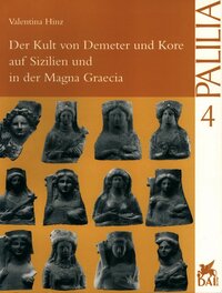 Der Kult von Demeter und Kore auf Sizilien und in der Magna Graecia