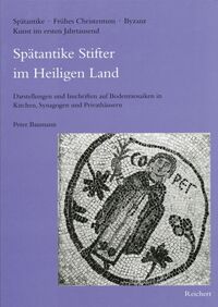 Spätantike Stifter im Heiligen Land