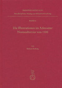 Die Illustrationen im Admonter Nonnenbrevier von 1180